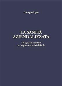 La sanità aziendalizzata (eBook, PDF) - Lippi, Giuseppe
