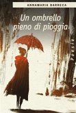 Un ombrello pieno di pioggia (eBook, ePUB)