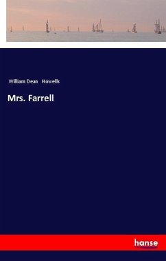 Mrs. Farrell - Howells, William Dean