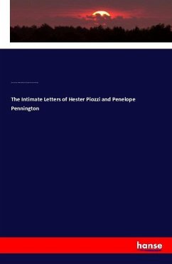 The Intimate Letters of Hester Piozzi and Penelope Pennington - Piozzi, Hester Lynch; Pennington, Penelope Sophia Weston; Knapp, Oswald Greenwaye