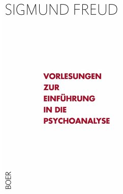 Vorlesungen zur Einführung in die Psychoanalyse - Freud, Sigmund