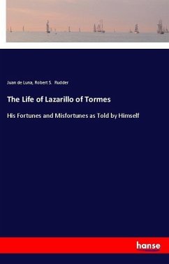 The Life of Lazarillo of Tormes - Luna, Juan de; Rudder, Robert S.