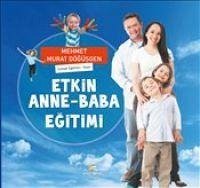 Etkin Anne - Baba Egitimi - Murat Dögüsgen, Mehmet