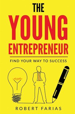 The Young Entrepreneur - Farias, Robert