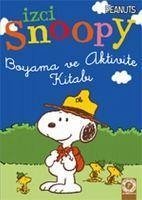 Izci Snoopy Boyama ve Aktivite Kitabi - Kolektif