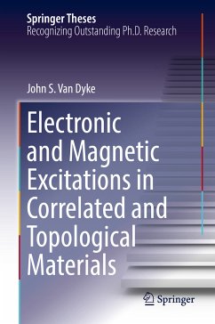 Electronic and Magnetic Excitations in Correlated and Topological Materials (eBook, PDF) - Van Dyke, John S.