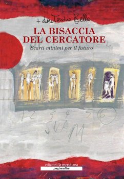 Cover La bisaccia del cercatore. Scarti minimi per il futuro