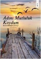 Adini Mutluluk Koydum - Ciftci, Muhammed