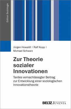 Zur Theorie sozialer Innovationen (eBook, PDF) - Howaldt, Jürgen; Kopp, Ralf; Schwarz, Michael