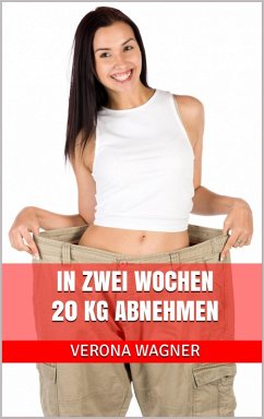 Cover In zwei Wochen 20 kg abnehmen (eBook, ePUB)