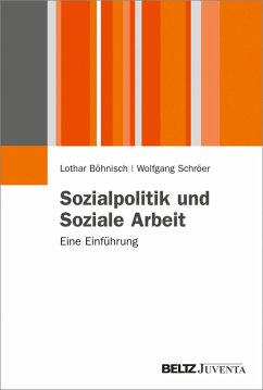 Sozialpolitik und Soziale Arbeit (eBook, PDF) - Böhnisch, Lothar; Schröer, Wolfgang