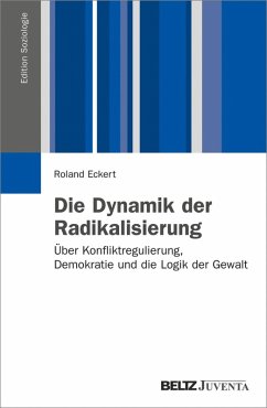 Die Dynamik der Radikalisierung (eBook, PDF) - Eckert, Roland