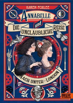 Annabelle und die unglaubliche Reise nach Unter-London (eBook, ePUB) - Foxlee, Karen