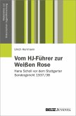 Vom HJ-Führer zur Weißen Rose (eBook, PDF)