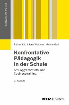 Konfrontative Pädagogik in der Schule (eBook, PDF) - Kilb, Rainer; Weidner, Jens; Gall, Reiner
