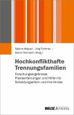 Hochkonflikthafte Trennungsfamilien (eBook, PDF)