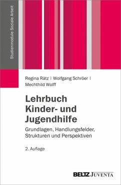 Lehrbuch Kinder- und Jugendhilfe (eBook, PDF) - Rätz, Regina; Schröer, Wolfgang; Wolff, Mechthild