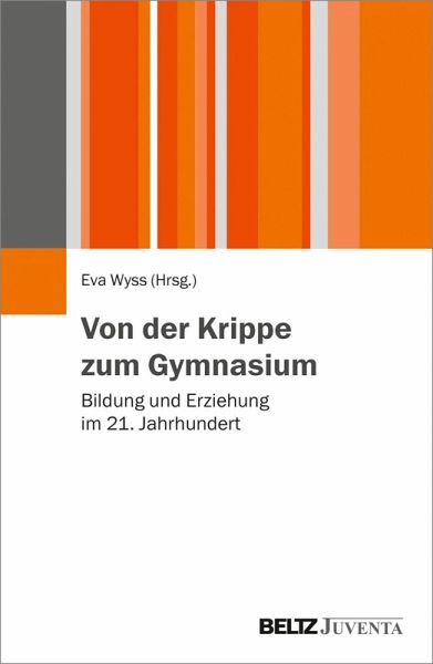 Von der Krippe zum Gymnasium (eBook, PDF) Von der Krippe zum Gymnasium (eBook, PDF)