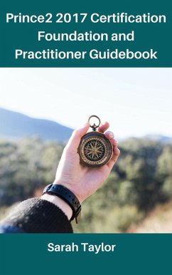 Prince2 2017 certification foundation and practitioner Guidebook (eBook, ePUB) - Taylor, Sarah