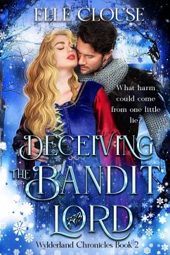 Cover Deceiving the Bandit Lord (Wylderland Chronicles, #2) (eBook, ePUB)