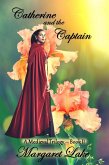 Catherine and the Captain (A Medieval Trilogy, #2) (eBook, ePUB) Catherine and the Captain (A Medieval Trilogy, #2) (eBook, ePUB)