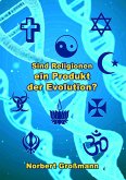 Sind Religionen ein Produkt der Evolution? (eBook, ePUB)