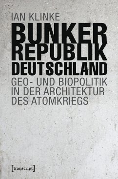 Bunkerrepublik Deutschland (eBook, PDF) - Klinke, Ian