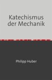 Katechismus der Mechanik
