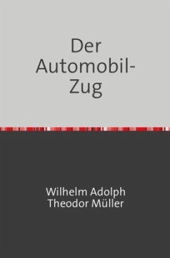 Der Automobilzug - Müller, Theodor