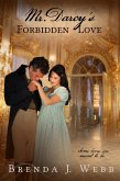 Mr. Darcy's Forbidden Love (eBook, ePUB) Mr. Darcy's Forbidden Love (eBook, ePUB)