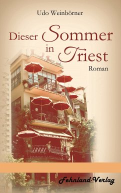 Dieser Sommer in Triest (eBook, ePUB) - Weinbörner, Udo
