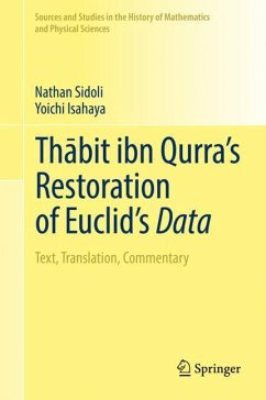 Th¿bit ibn Qurra¿s Restoration of Euclid¿s Data - Sidoli, Nathan;Isahaya, Yoichi