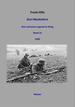 Cover Drei Musketiere - Eine verlorene Jugend im Krieg, Band 14 (eBook, ePUB)