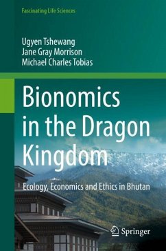Bionomics in the Dragon Kingdom - Tshewang, Ugyen;Morrison, Jane Gray;Tobias, Michael Charles
