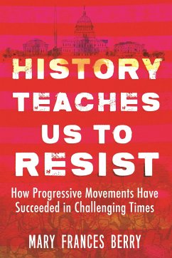 History Teaches Us to Resist - Berry, Mary Frances