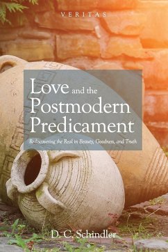 Love and the Postmodern Predicament - Schindler, D. C.