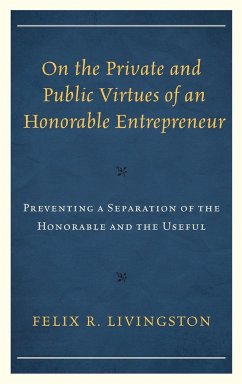 On the Private and Public Virtues of an Honorable Entrepreneur - Livingston, Felix R.