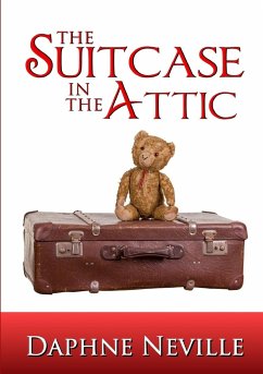 The Suitcase in the Attic - Neville, Daphne