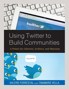 Using Twitter to Build Communities - Forrestal, Valerie; Vella, Tinamarie