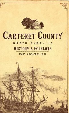 Carteret County, North Carolina: History & Folklore - Paul, Mary; Paul, Grayden