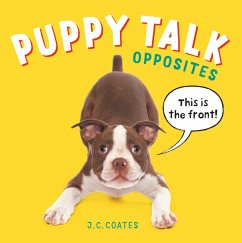 Puppy Talk: Opposites - Coates, J. C.