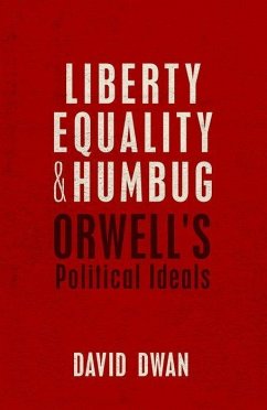 Liberty, Equality, and Humbug - Dwan, David (Associate Professor, Hertford College, University of Ox