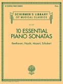 10 Essential Piano Sonatas - Beethoven, Haydn, Mozart, Schubert 10 Essential Piano Sonatas - Beethoven, Haydn, Mozart, Schubert