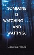 Someone Is Watching . . . and Waiting. - Bild 1