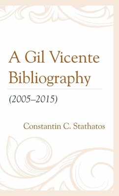 A Gil Vicente Bibliography (2005-2015) - Stathatos, Constantin C.