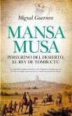 Mansa Musa, Peregrino del Desierto, El Rey de Tombuctu