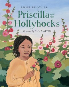 Priscilla and the Hollyhocks - Broyles, Anne