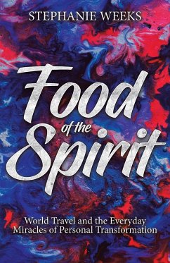 Food of the Spirit - Weeks, Stephanie