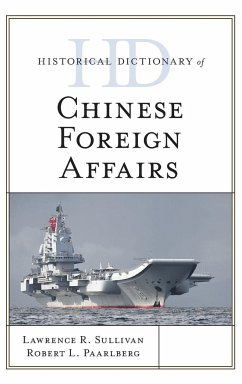 Historical Dictionary of Chinese Foreign Affairs - Sullivan, Lawrence R.