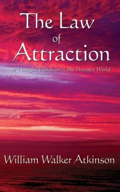 The Law of Attraction - Atkinson, William Walker